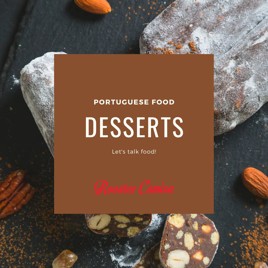 Portuguese Food - Desserts Rooster Camisa